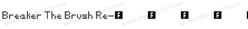 Breaker The Brush Re字体转换